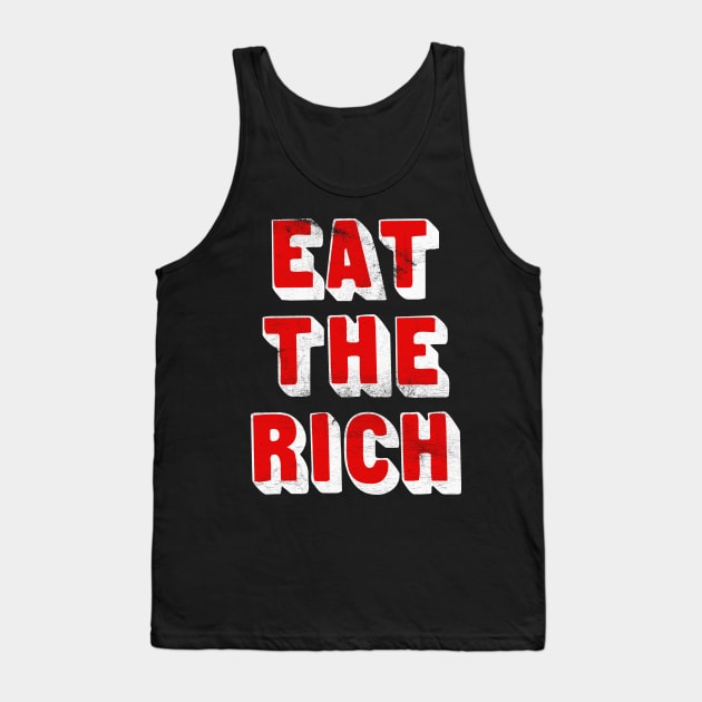 EAT THE RICH / Anti-Capitalist Design Tank Top by DankFutura